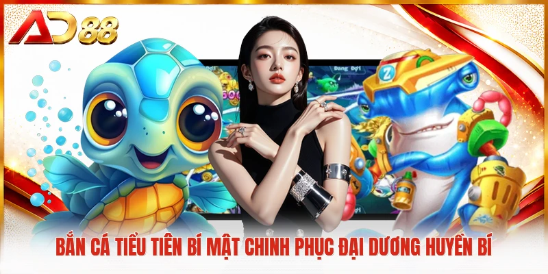 Bắn cá tiểu tiên