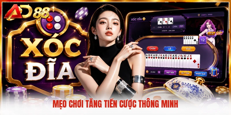 Game Xóc Đĩa Đổi Thưởng AD88 Khẳng Định Đẳng Cấp Số Một Mẹo chơi tăng tiền cược thông minh